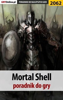 Mortal Shell - poradnik do gry