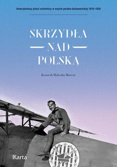 Skrzydła nad Polską. 7 Eskadra Myśliwska im. Tadeusza Kościuszki