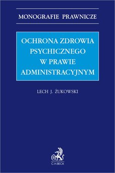 Ochrona zdrowia psychicznego w prawie administracyjnym