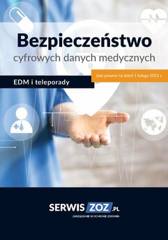 Bezpieczeństwo cyfrowych danych medycznych – EDM i teleporady