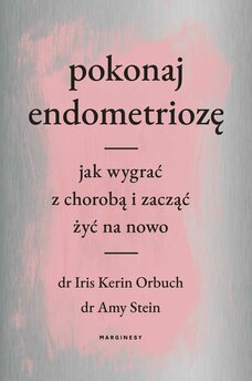 Pokonaj endometriozę