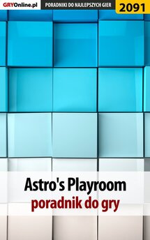 Astro's Playroom - poradnik do gry