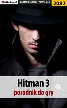 Hitman 3 - poradnik, solucja