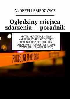 Oględziny miejsca zdarzenia — poradnik