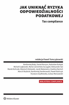 Jak uniknąć ryzyka odpowiedzialności podatkowej Tax compliance