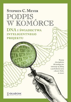Podpis w komórce. DNA i świadectwa inteligentnego projektu
