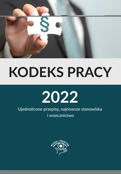 Kodeks pracy 2022 z komentarzem