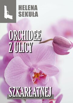 Orchidee z ulicy szkarłatnej