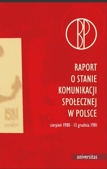Raport o stanie komunikacji społecznej w Polsce, sierpień 1980-13 grudnia 1981
