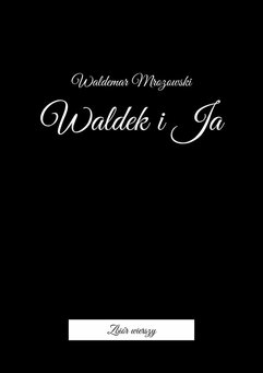 Waldek i Ja