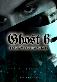Ghost 6. Brama wszechwymiaru