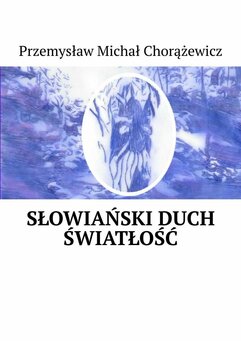 Słowiański Duch. Światłość