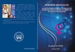 Zdrowie seksualne. Analiza porównawcza wybranych aspaktów seksualności studentów w Polsce i we Francji
