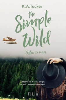 The Simple Wild. Zostań ze mną
