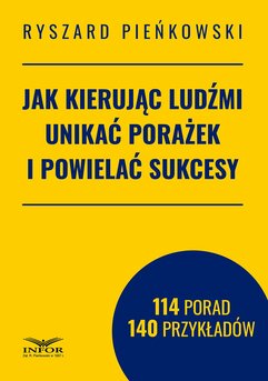 Jak kierując ludźmi unikać porażek i powielać sukcesy