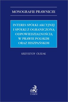 Interes spółki akcyjnej i spółki z ograniczoną odpowiedzialnością w prawie polskim oraz hiszpańskim