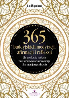 365 buddyjskich medytacji, afirmacji i refleksji