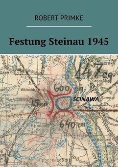 Festung Steinau 1945