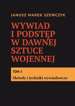 Wywiad i podstęp w dawnej sztuce wojennej
