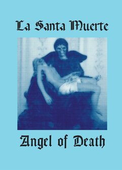 La Santa Muerte. Angel of Death