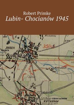 Lubin- Chocianów 1945