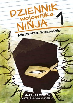 Dziennik wojownika ninja. Pierwsze wyzwanie. Tom 1