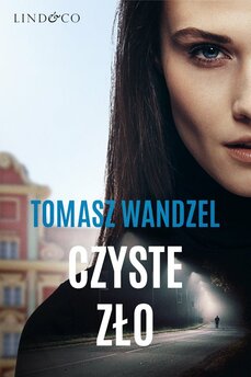 Czyste zło. Róża Wielopolska. Tom 1