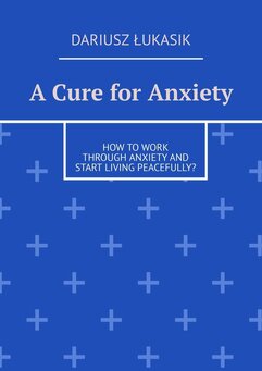 A Cure for Anxiety