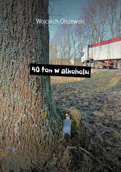 40 ton w alkoholu