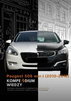 Peugeot 508 (2010-2018). Kompendium Wiedzy Podstawowej