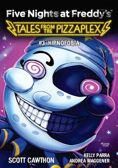 Five Nights at Freddy's. Tales from the Pizzaplex. Hipnofobia. Tom 3