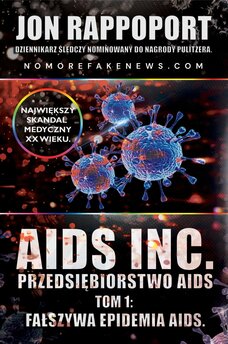 AIDS INC. Przedsiębiorstwo AIDS. Największy skandal medyczny XX-go wieku
