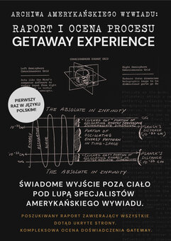 Raport i ocena procesu Gateway Experience. Świadome wyjście poza ciało pod lupą specjalistów amerykańskiego wywiadu