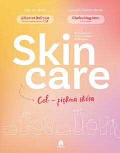 Skin care. Cel – piękna skóra