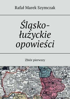 Śląsko-łużyckie opowieści
