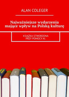 Najważniejsze wydarzenia mające wpływ na Polską kulturę