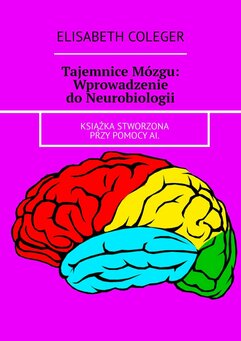 Tajemnice Mózgu: Wprowadzenie do Neurobiologii