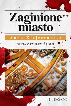 Zaginione miasto. Tom 4. Cykl Emil Żądło