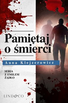 Pamiętaj o śmierci. Tom 6. Seria z Emilem Żądło