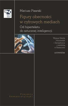 Figury obecności w cyfrowych mediach. Od hipertekstu do sztucznej inteligencji