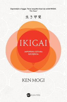 Ikigai. Japońska sztuka szczęścia. Wydanie 2