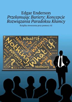 Przełamując Bariery: Koncepcje Rozwiązania Paradoksu Kłamcy