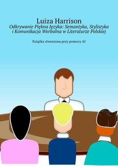 Odkrywanie Piękna Języka: Semantyka, Stylistyka i Komunikacja Werbalna w Literaturze Polskiej