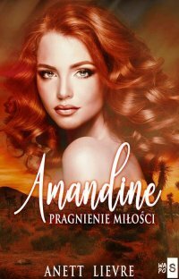 Amandine. Pragnienie miłości