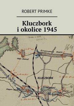 Kluczbork i okolice 1945