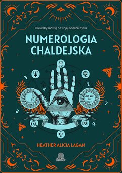 Numerologia chaldejska. Co liczby mówią o twojej ścieżce życia