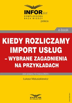 Kiedy rozliczamy import usług – wybrane zagadnienia na przykładach