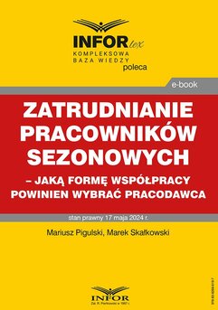 Zatrudnianie pracowników sezonowych – jaką formę współpracy powinien wybrać pracodawca