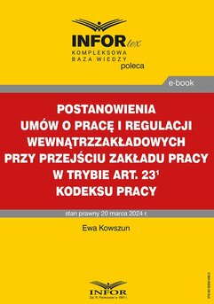 Postanowienia umów o pracę i regulacji wewnątrzzakładowych przy przejściu zakładu pracy w trybie art. 231 Kodeksu pracy