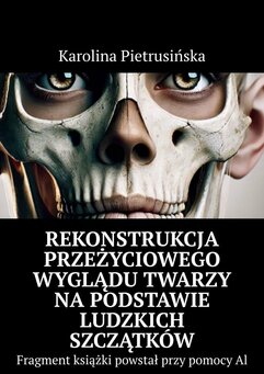 Rekonstrukcja przeżyciowego wyglądu twarzy na podstawie ludzkich szczątków